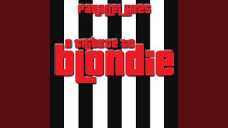 I Know But I Don&#39;t Know - (Tribute to Blondie)