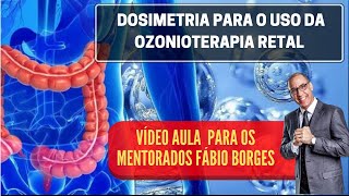 OZÔNIO RETAL: Dosimetria