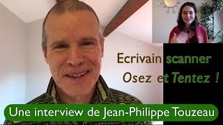 Osez et tentez ! Une interview de Jean-Philippe Touzeau, multipotentiel écrivain