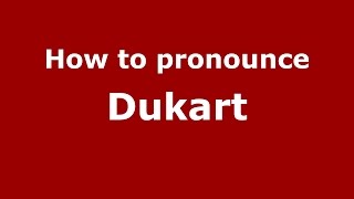 How to pronounce Dukart