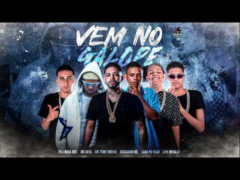 VEM NO GALOPE - Mc Tony Bruxo | Peu Maia RDC | Neguinho RD | Mc Nito (prod. BruxariaHits)
