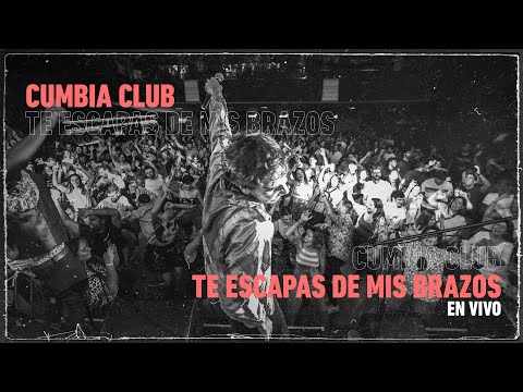 Cumbia Club - Te Escapas de mis Brazos (En Vivo)