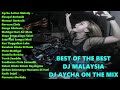 DJ MALAYSIA REMIX 2019 DJ AYCHA TERBARU BEST OF THE BEST
