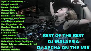 DJ MALAYSIA REMIX 2019 DJ AYCHA TERBARU BEST OF TH...