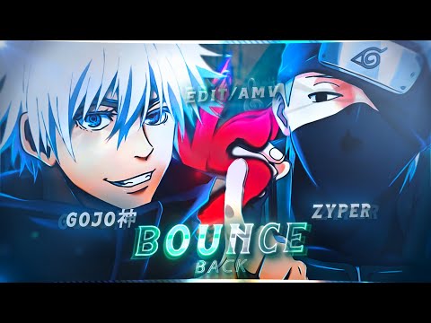 ZYPER X GOJO神 - Naruto x Jjk | Bounce Back [Edit/AMV]🔥!