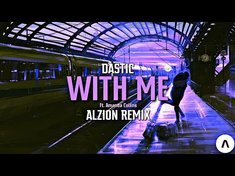 Dastic ft. Amanda Collins - With Me (Alzion Hardstyle Bootleg)
