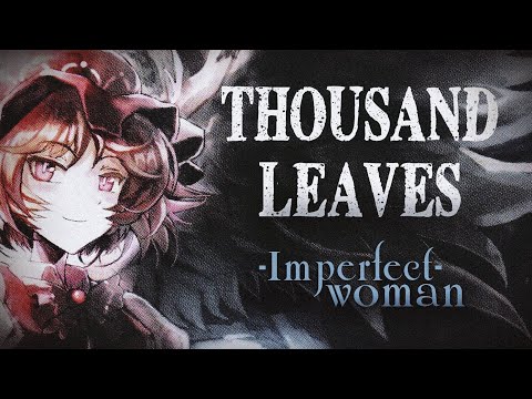 【東方 Melodic Death Metal】 Thousand Leaves - Imperfect Woman【Lyric Video/2K】