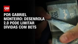 Vídeo: Análise: Desenrola 2.0 pode ter limite para novas dívidas com bets | CNN NOVO DIA