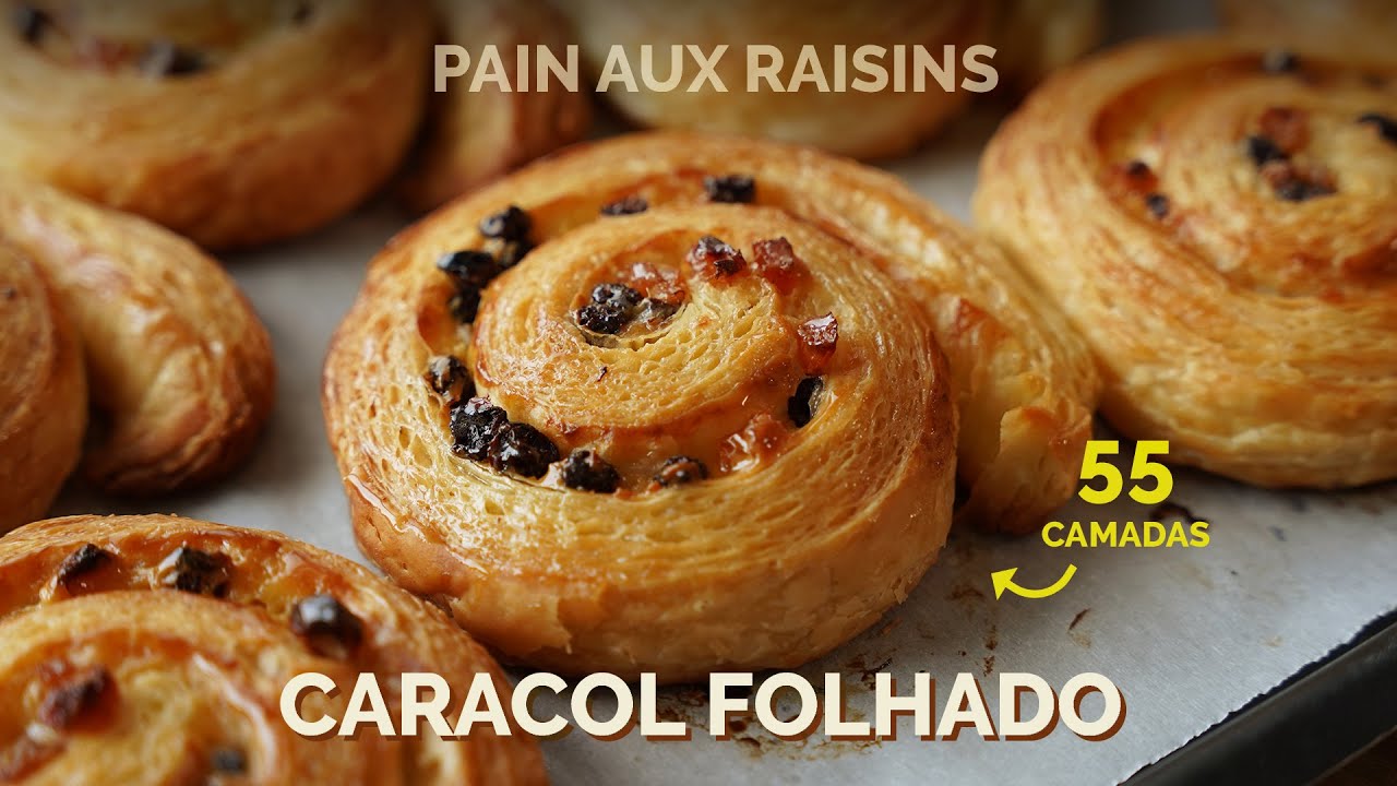 CARACOL FOLHADO (Pain Aux Raisins) - Receita de massa folhada recheada com frutas ou chocolate
