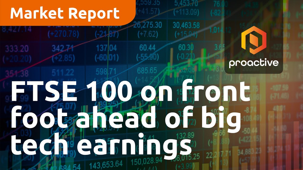 FTSE 100 starts on the front foot ahead of big tech earnings: Market Report