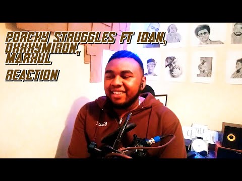 PORCHY — STRUGGLES (FEAT. IDAN, OXXXYMIRON & MARKUL) REACTION