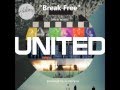 Break Free By Hillsong United Live In Miami