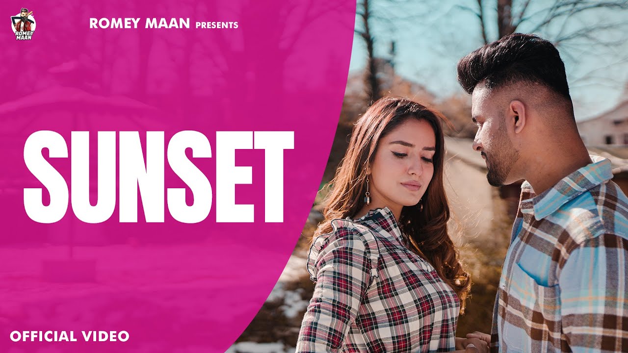 Sunset Lyrics | Romey Maan