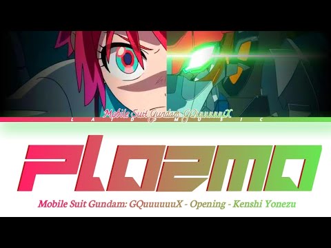 Mobile Suit Gundam: GQuuuuuuX - Opening FULL『Plazma』by Kenshi Yonezu (Lyrics)