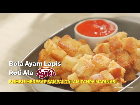 Bola Ayam Lapis Roti ala Sajiku®