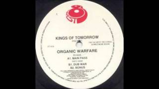 Kings Of Tomorrow - Organic Warfare (Main Pass)
