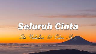 Download lagu Seluruh Cinta - Cakra Khan feat Siti Nurhaliza ( Lirik Video) mp3 Download lagu Seluruh Cinta - Cakra Khan feat Siti Nurhaliza ( Lirik Video) mp3