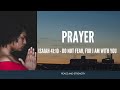 ISAIAH 41:10 - DO NOT FEAR, FOR I AM WITH YOU | PRAYER
