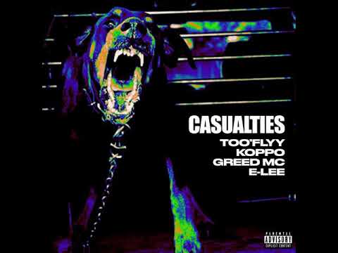 Too’Flyy - Casualties Ft.  Koppo x Greed MC x E-Lee   (Prod. By @hardfacebeatz)