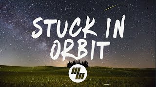 What So Not - Stuck In Orbit (Lyrics / Lyric Video) feat. BUOY