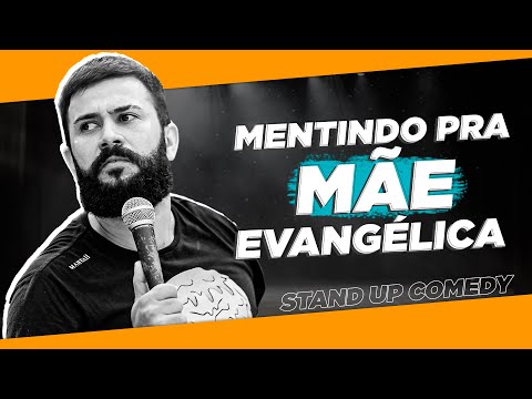 MENTINDO E APANHANDO DA MÃE EVANGÉLICA - STAND UP COMEDY