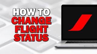 How To Change Flight Status On Airfrance (Quick Tutorial)​