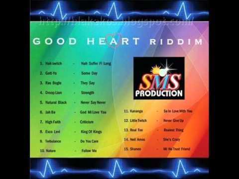 GOOD HEART RIDDIM MIXX BY DJ-M.o.M NAHSWITCH, GOTT'YO, TURBULENCE, SHANE-O and more