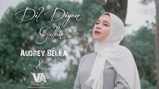 Download lagu Dil Diyan Gallan Audrey Bella Cover Indonesia... mp3