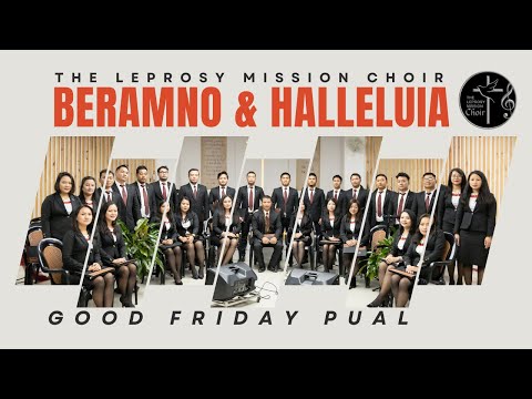 Beramno / Halleluiah - The Leprosy Mission Choir | Good Friday Pual 2023