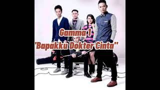 Download lagu Gamma1 #Bapakku Dokter Cinta#Lirik#Musik mp3 Download lagu Gamma1 #Bapakku Dokter Cinta#Lirik#Musik mp3