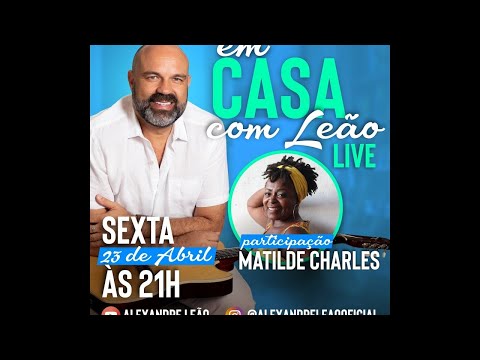 Live EM CASA COM LEÃO - Matilde Charles.