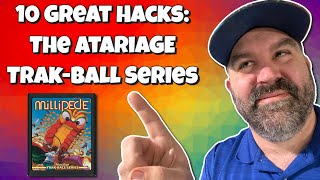 10 Great Hacks:  The AtariAge Trak-Ball Series
