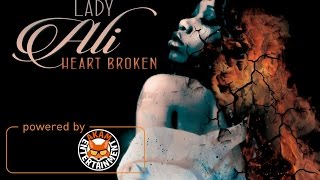 Lady Ali - Heart Broken - January 2017
