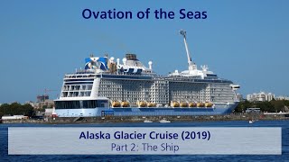 Ovation of the Seas - Alaska Glacier Cruise (2019): Teil 2 (Das Schiff)