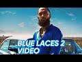 Blue laces 2 video