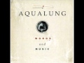Aqualung - Arrivals