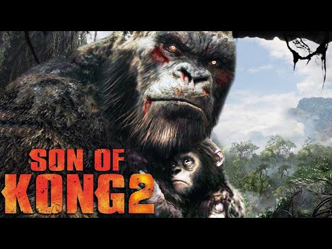 KONG 2: Son Of Kong Is About To Change Everything