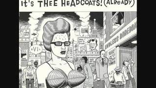 Thee Headcoats - I Wasn't Made for This World