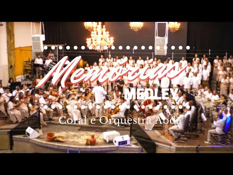 MEMÓRIAS (MEDLEY) - Abda Music Coral e Orquestra