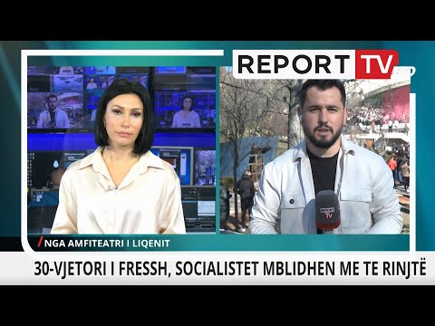 Report TV -30 vite nga krijimi i FRESSH, Partia Socialiste mban sot Kongresin e rinisë