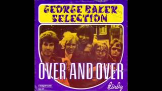 George Baker Selection - Over And Over