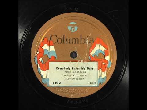 Everybody Loves My Baby ~ Blossom Seeley with Orch. Accomp. (1925)