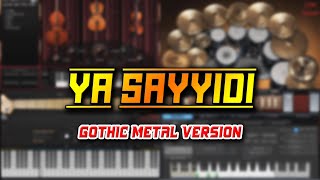 Download lagu Ya Sayyidi (Gothic Metal Version) mp3 Download lagu Ya Sayyidi (Gothic Metal Version) mp3