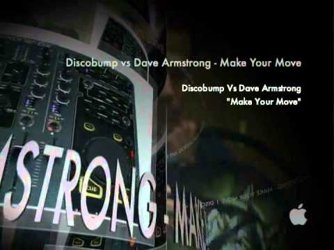 "MAKE YOUR MOVE" DISCOBUMP VS DAVE ARMSTRONG