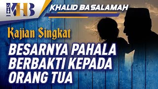 Download lagu Besarnya Pahala Berbakti kepada Orang Tua mp3