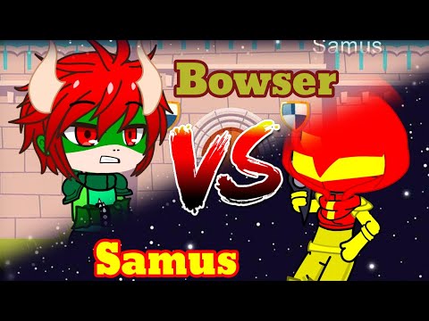 Gachs Smash Bros Death Battle (Samus Vs Bowser)