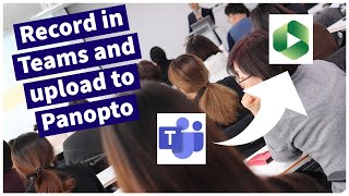 The BEST way to record in Teams and upload to Panopto
