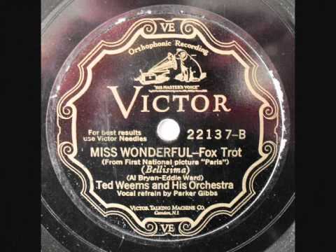 Ted Weems & his Orchestra - Miss Wonderful - 1929