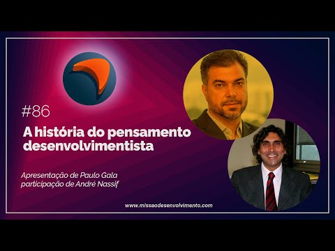 #86 A História do Pensamento Desenvolvimentista