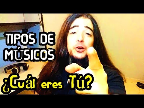 TIPOS DE MÚSICOS ¿Cuál eres tú?